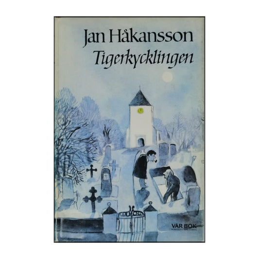 Jan Håkansson: Tigerkycklingen