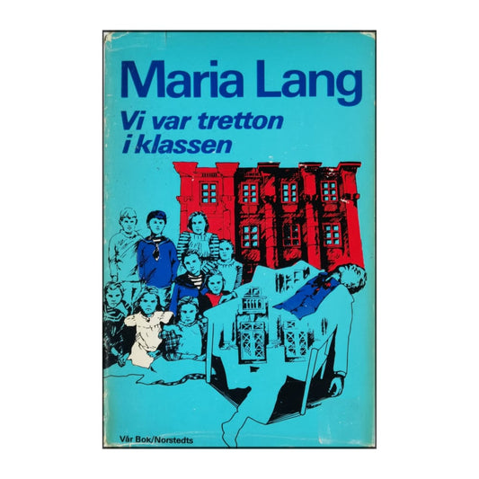 Maria Lang: Vi Var Tretton I Klassen