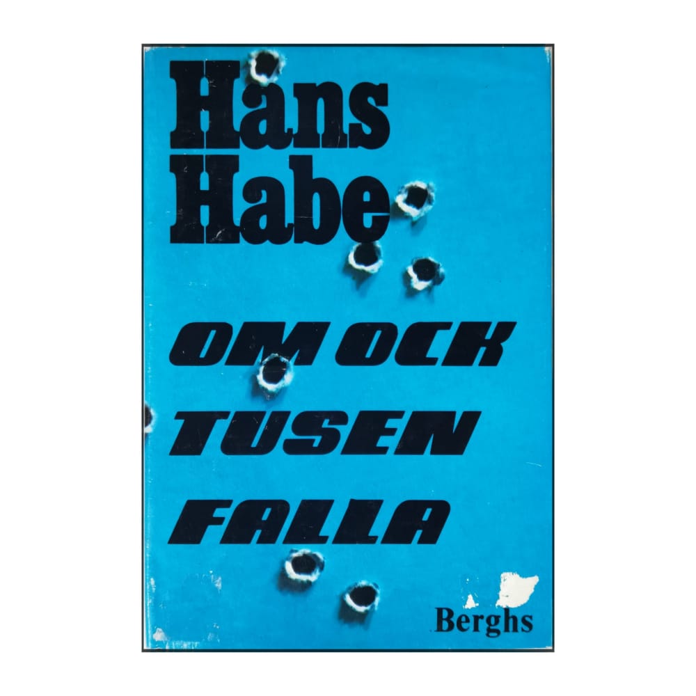 Hans Habe: Om Ock Tusen Falla