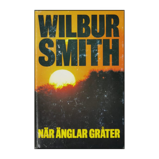 Wilbur Smith: När Änglar Gråter