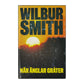 Wilbur Smith: När Änglar Gråter