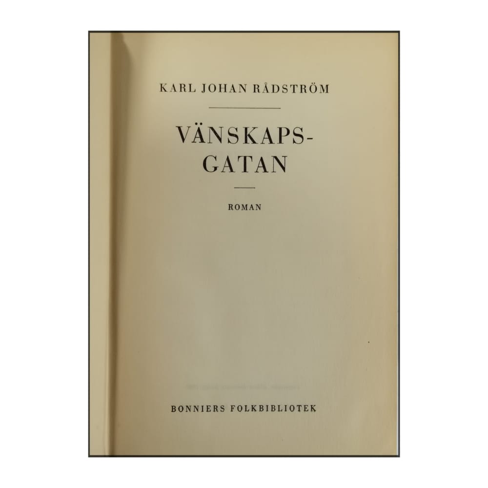 Karl Johan Rådström: Vänskapsgatan