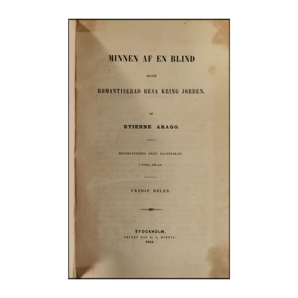 Etienne Arago: Minnen Af En Blind 3