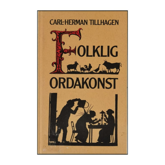 Carl-Herman Tillhagen: Folklig Ordakonst