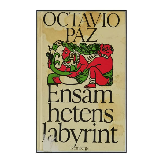 Octavio Paz: Ensamhetens Labyrint