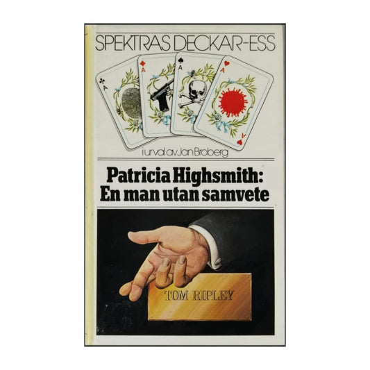 Patricia Highsmith: Tom Ripley: En Man Utan Samvete