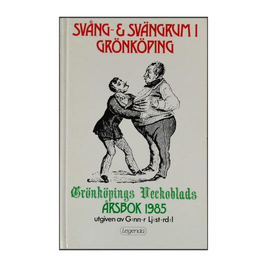 Grönköpings Veckoblads 1985: Svång- & Svängrum I Grönköping
