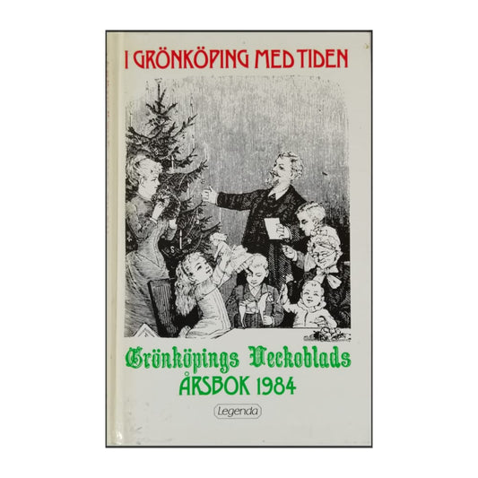 Grönköpings Veckoblads 1984: I Grönköping Med Tiden