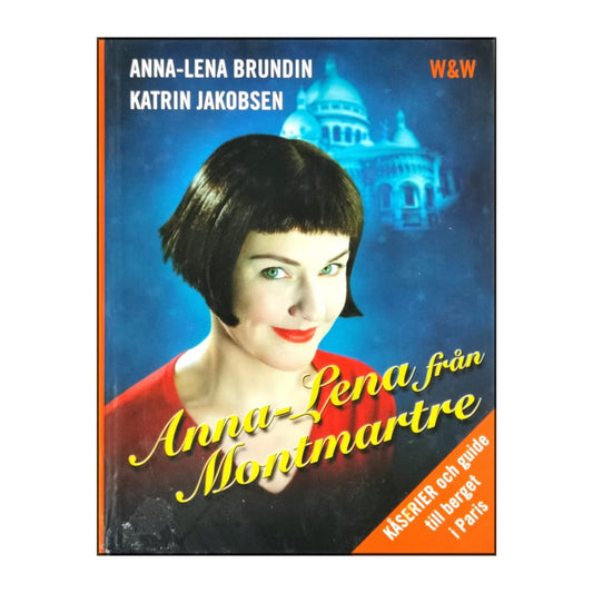 Anna-Lena Brundin & Katrin Jakobsen: Anna-Lena Från Montmartre