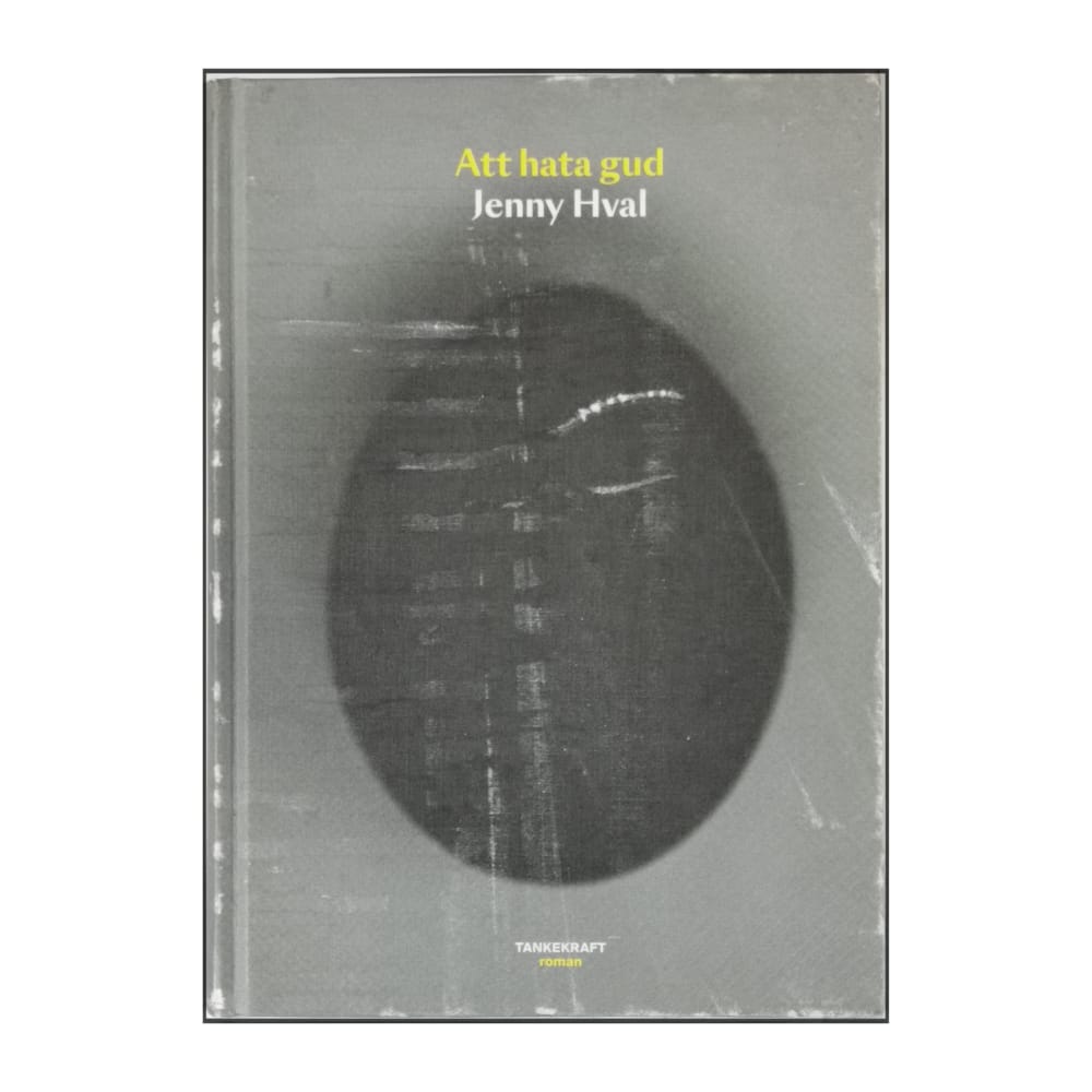 Jenny Hval: Att Hata Gud