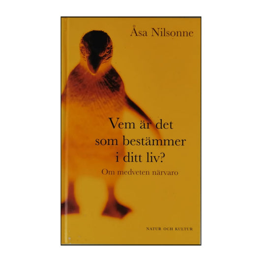 Åsa Nilsonne: Vem Är Det Som Bestämmer I Ditt Liv