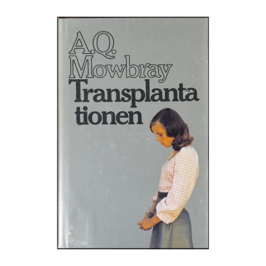 A. Q. Mowbray: Transplantationen