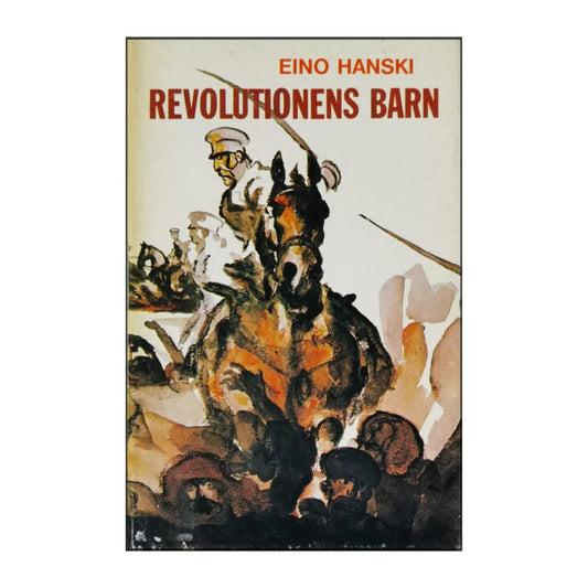 Eino Hanski: Revolutionens Barn