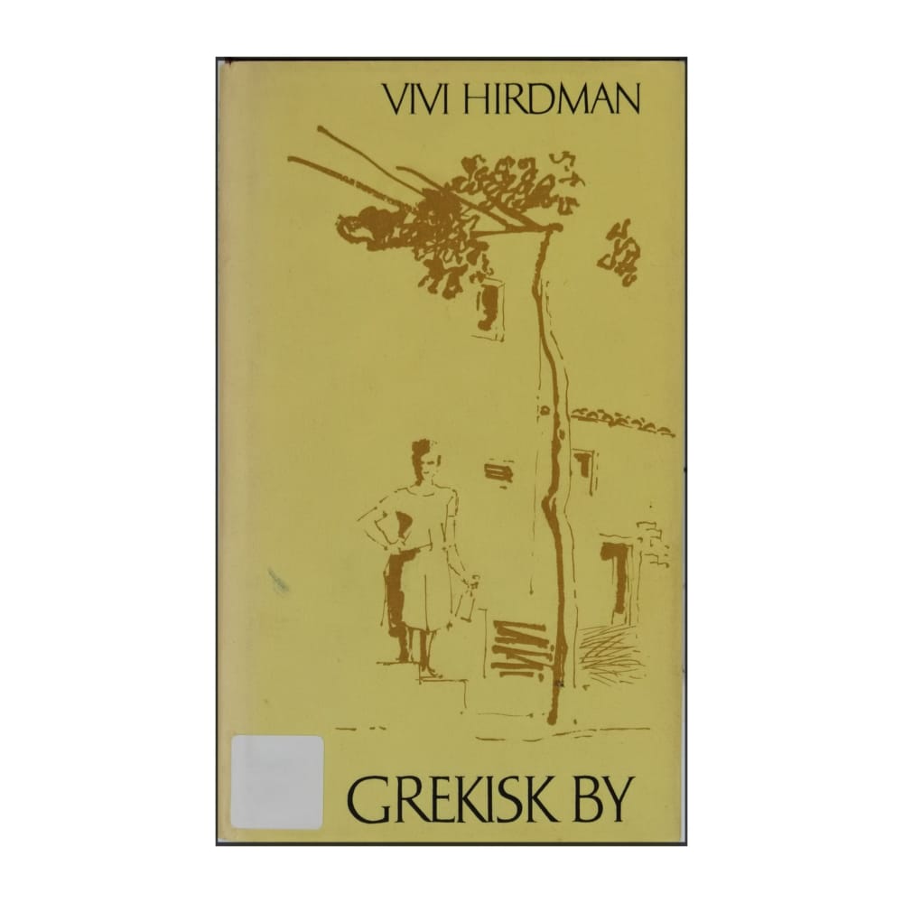 Vivi Hirdman: Grekisk By