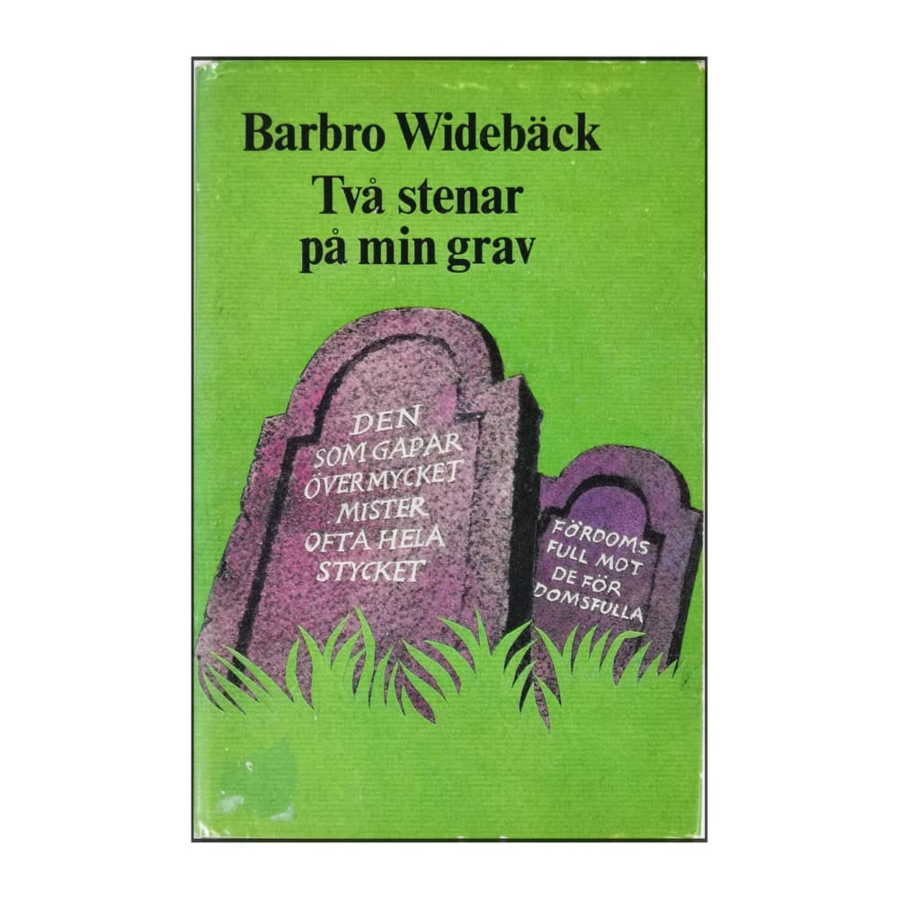 Barbro Widebäck: Två Stenar På Min Grav
