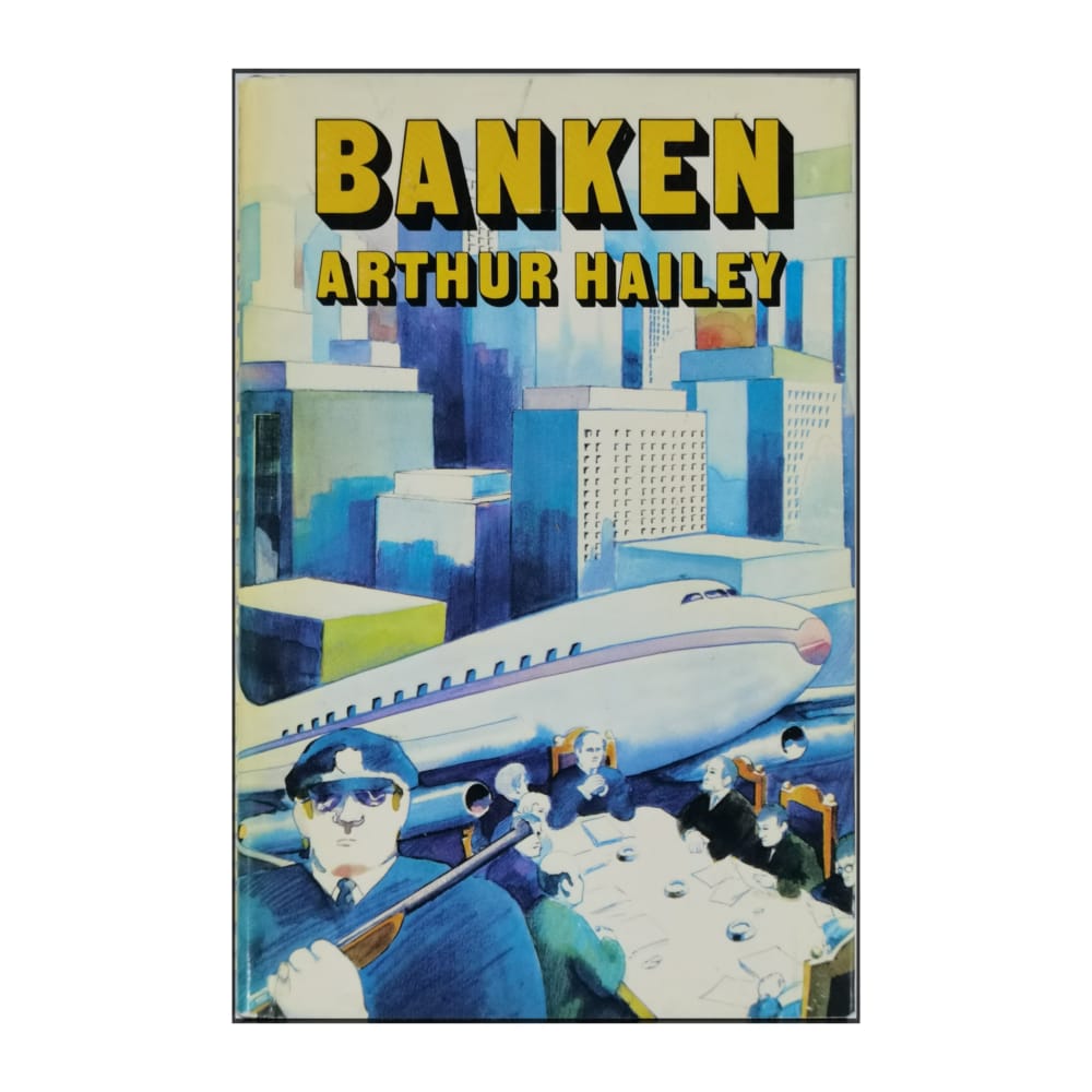 Arthur Hailey: Banken