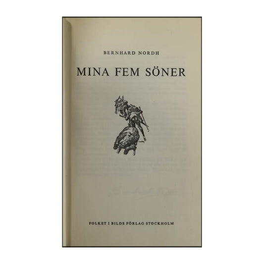 Bernhard Nordh: Mina Fem Söner