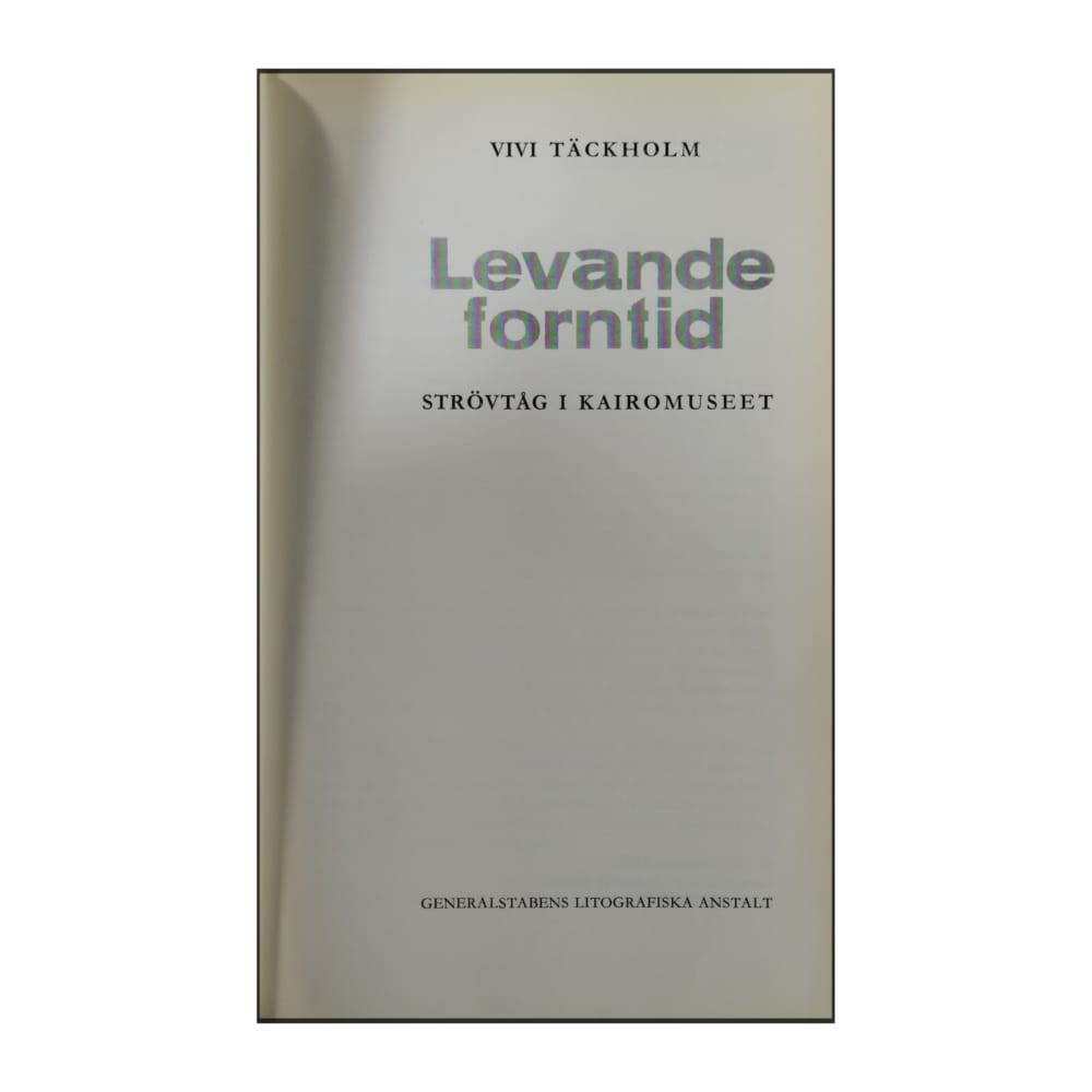 Vivi Täckholm: Levande Forntid