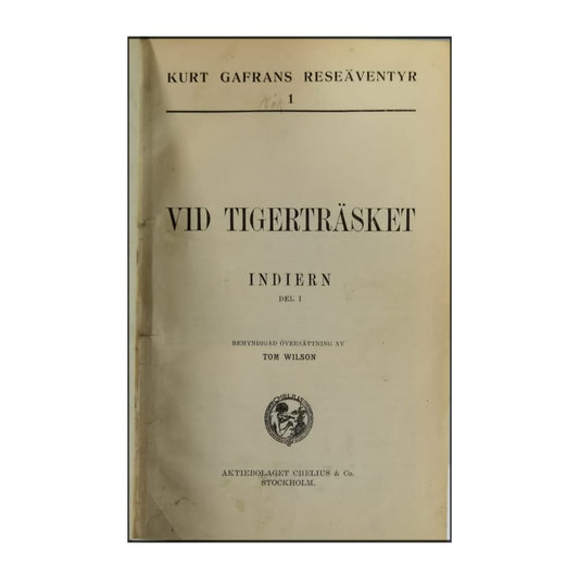 Kurt Gafrans Reseäventyr: Vid Tigerträsket: Indiern 1