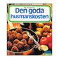 Maj Wennerholm: Den Goda Husmanskosten