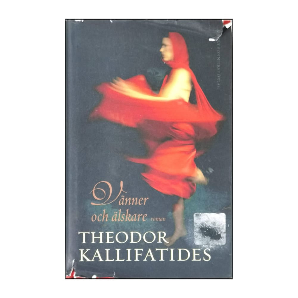 Theodor Kallifatides: Vänner Och Älskare