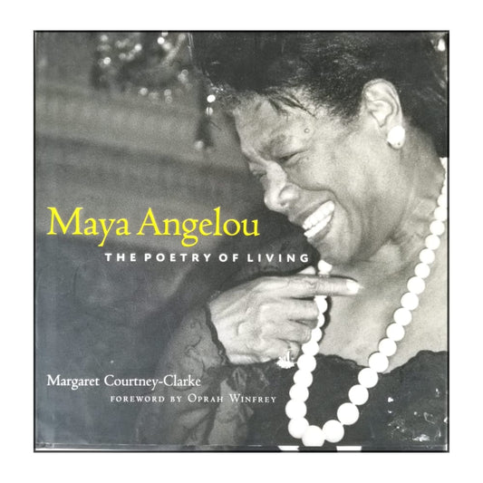 Margaret Courtney-Clarke: Maya Angelou: The Poetry Of Living