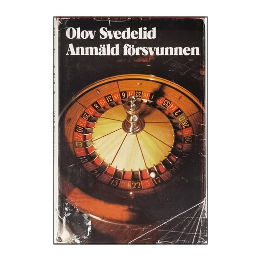 Olov Svedelid: Anmäld Försvunnen