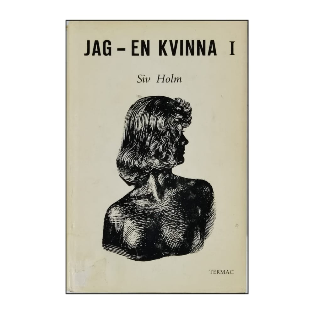 Siv Holm: Jag: En Kvinna
