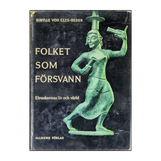 Sibylle Von Cles-Reden: Folket Som Försvann: Etruskernas Liv Och Värld