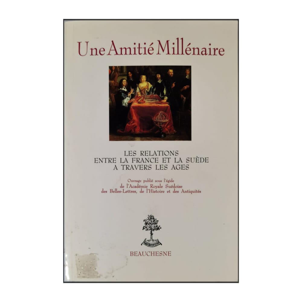 Une Amitié Millénaire: Relations Entre La France Et La Suède À Travers Les Âges