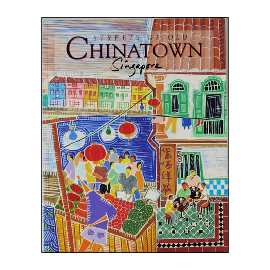 Streets Of Old Chinatown, Singapore