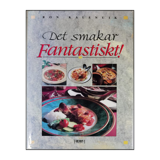 Ron Kalenuik: Det Smakar Fantastiskt