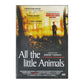 All The Little Animals