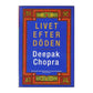 Deepak Chopra: Livet Efter Döden