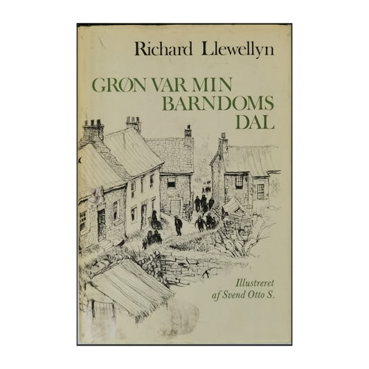 Richard Llewellyn: Grøn Var Min Barndoms Dal