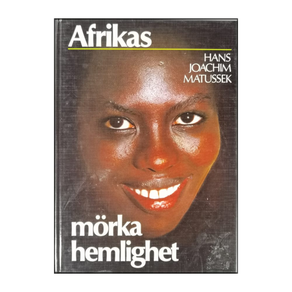 Hans Joachim Matussek: Afrikas Mörka Hemlighet