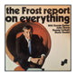 The Frost Report: The Frost Report On Everything