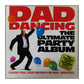 Dad Dancing: The Ultimate Party Album