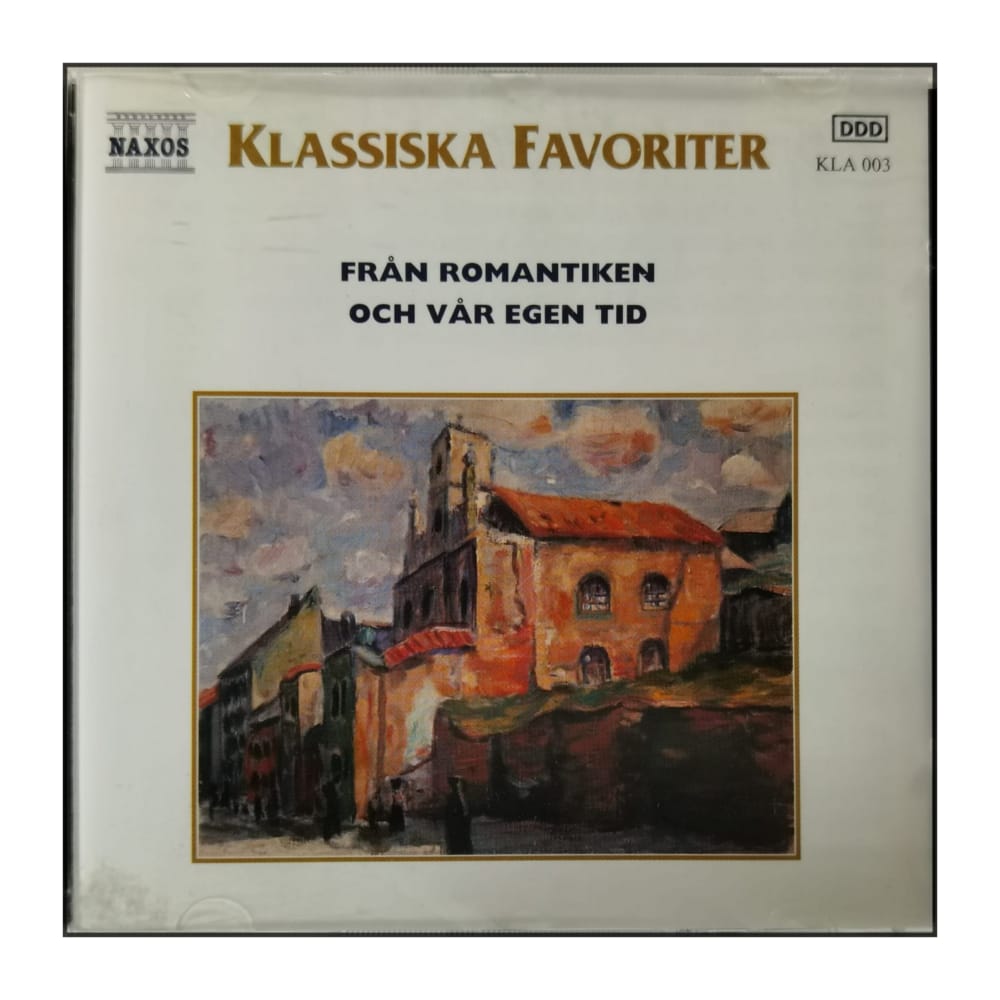 Naxos: Klassiska Favoriter: Från Romantiken Och Vår Egen Tid