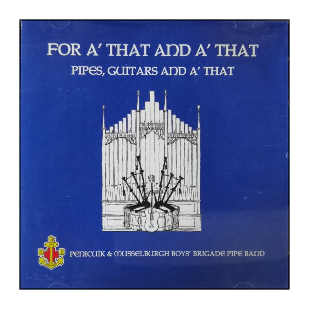 Penicuik & Musselburgh Boys' Brigade Pipe Band: 'For A' That