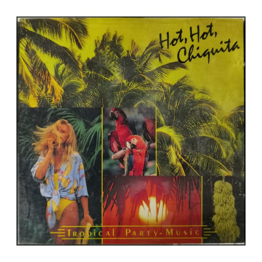Tropical Party-Music: Hot Hot Chiquita