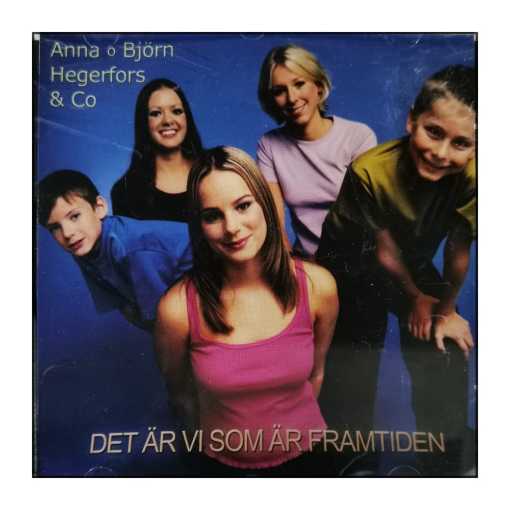 Anna O Björn Hegerfors & Co: Det Är Vi Som Är Framtiden