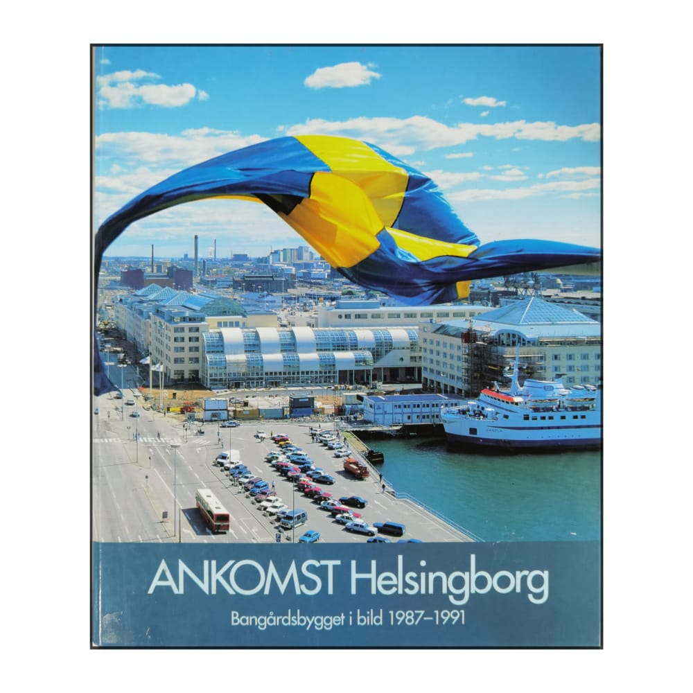 Helsingborg: Ankomst Helsingborg: Angårdsbygget I Bild 1987-1991