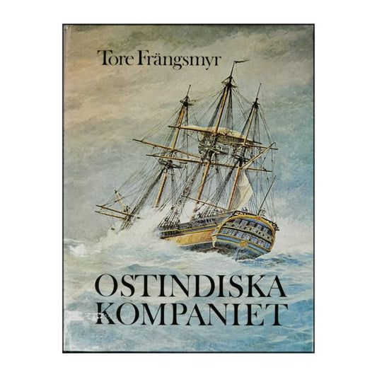 Tore Frängsmyr: Ostindiska Kompaniet