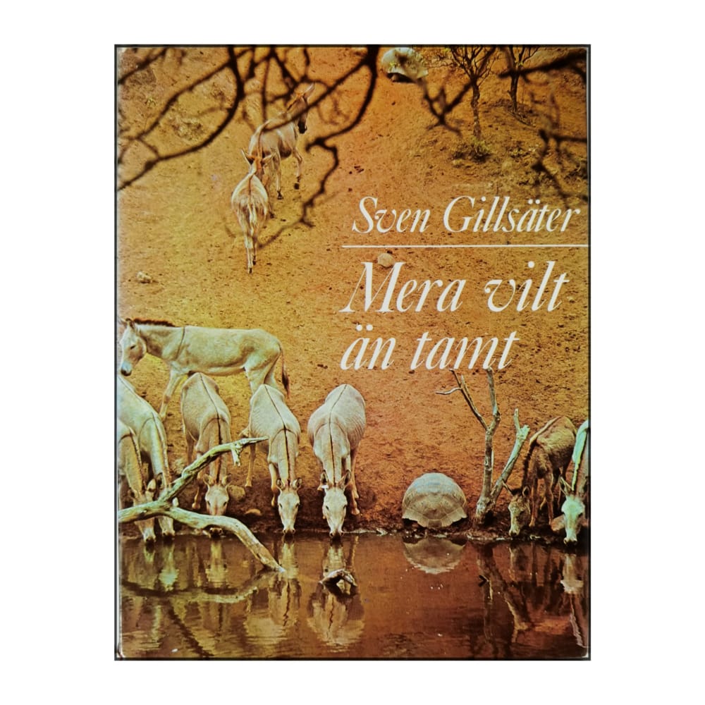 Sven Gillsäter: Mera Vilt Än Tamt