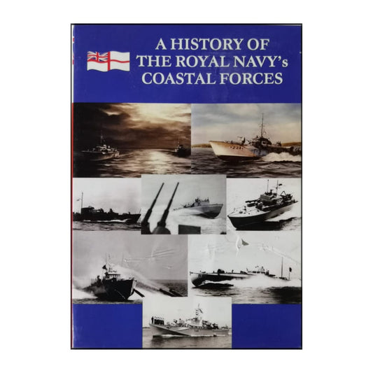 Royal Navy'S Coastal Forces: A History