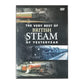 Steam: The Very Best Of British Steam Of Yesteryear