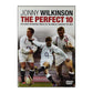 Jonny Wilkinson: The Perfect 10