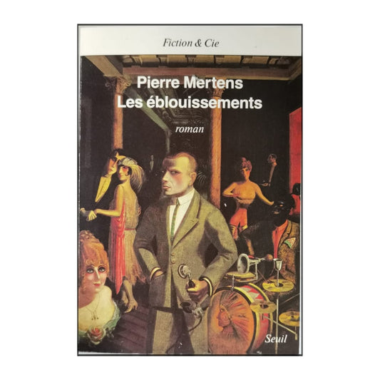 Pierre Mertens: Les Éblouissements