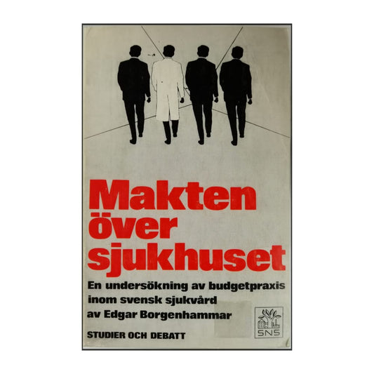 Edgar Borgenhammar: Makten Över Sjukhuset